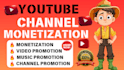 do youtube video and channel promotion for organic monetization