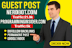 publish guest post on high traffic sites nerdbot,com programminginsider,com