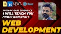 teach web dev from scratch using js, ts, nextjs, react