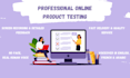 test your product or website, game, app and give feedback
