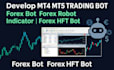 develop mt4 mt5 trading bot, forex bot, forex robot, indicator, forex hft bot