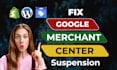 fix your google merchant center suspension and misrepresentation