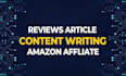 do engaging content writing on review and amazon affliate article