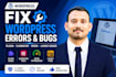fix wordpress issues, bugs, errors and website problems