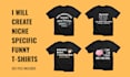 design niche specific funny t shirt for your pod store