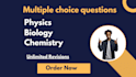 create physics biology mathematics and chemistry multiple choice questions