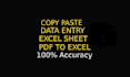 do accurate data entry, copy paste and excel tasks