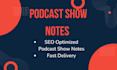 write podcast show notes, podcast summary, and transcription
