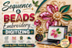 do premium sequence and beads digitizing for fashion textiles