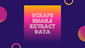 do email scraping and data extraction and mining