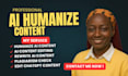edit, proofread and humanize ai content, fact checking, plagiarism check