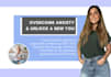 help you overcome anxiety and unlock a new you
