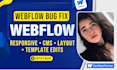 fix webflow bugs, issues, responsiveness and cms problems