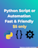 create or fix a python script for you, fast and friendly