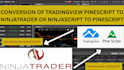 convert tradingview pinescript to ninjatrader or ninjascript to pinescript