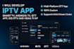 develop iptv app, smart tv app, android tv app, ott app, iptv ios, vidaa tv