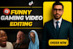 edit funny gaming video editing