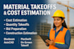 prepare material takeoffs and cost estimation for construction projects