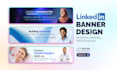 design a professional linkedin banner, cover image, and profile header