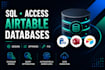 design, optimize and fix  sql, microsoft access and airtable databases