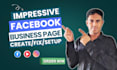 create an impressive facebook business page and old page setup