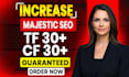 increase majestic trust flow tf 30 plus safe and guaranteed work