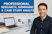 provide professional research, summaries, and case study analysis