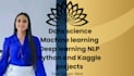 do data science machine learning deep learning nlp python and kaggle projects
