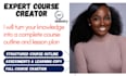 turn your knowledge into complete course outline and lesson plan, lesson module