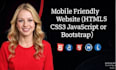 build a mobile friendly website  HTML5, css3, js, bootstrap 5