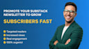 do massive substack promotion, substack page, link promotion to active audience