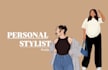 be your personal stylist online shopper and  consultant