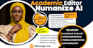 expert academic writer editing and proofread, ai content rewrite, ghostwriter