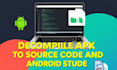 decompile apk to source code and android studio code fast and reliable