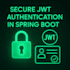 implement secure jwt authentication in your spring boot app