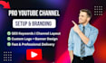 create and set up your professional youtube channel