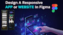 design a responsive app or website in figma