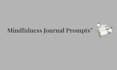 write journal prompts for mindfulness