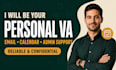 professionally handle your admin tasks as your personal virtual assistant