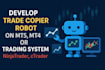 develop trade copier robot on mt5, mt4 or trading system on ninjatrader, ctrader