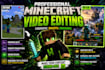 edit your minecraft videos professionally at very low cost