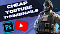 create cheap gaming youtube thumbnails