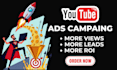 setup google youtube ads video advertising campaign for leads or sales