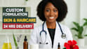 do custom skincare, haircare formulation by cosmetic chemist in 24 hours