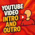 do youtube intro video, and outro video