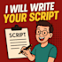 write engaging scripts for you