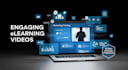 create an elearning video to engage your learners