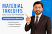 perform material takeoffs expert and construction cost estimation