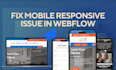 fix mobile responsiveness issue in webflow website, design issues in webflow