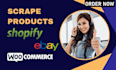 scrape and import products via CSV XML on ebay, woocommerce, shopify
